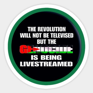 The Revolution Will Not Be Televised But The Genocide Is Being Livestreamed - Flag Colors - Round - Double-sided Sticker